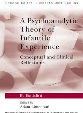 【预订】A Psychoanalytic Theory of Infantile Experience