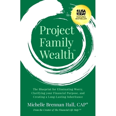 预订 Project Family Wealth: The Blueprint for Eliminating Worry, Clarifying Your Financial Purpose, and Creating a Long-