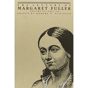 Margaret Fuller 预订 1844 Letters 1842 9780801417078 The
