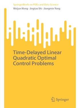 预订 Time-Delayed Linear Quadratic Optimal Control Problems 时滞线性二次*控制问题: 9789819618965