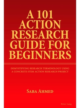 预订 A 101 Action Research Guide for Beginners: Demystifying Research Terminology using A Concrete STEM Action Research