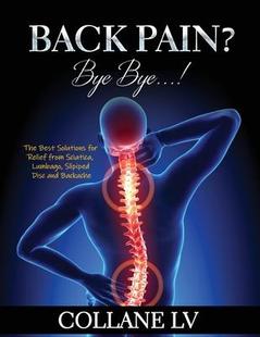 Solutions Lumbago for Relief Bye The 9781803343082 Disc and Pain? Bye... Best Sciatica from Slipiped Back 预订