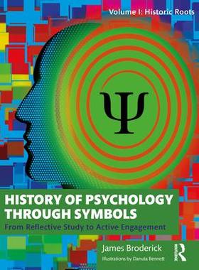 [预订]History of Psychology through Symbols: From Reflective Study to Active Engagement. Volume 1: Histori 9780367464608