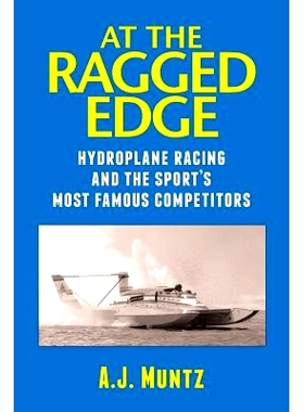 预订 At the Ragged Edge: Hydroplane racing and the sport’s most famous competitors: 9781481949057