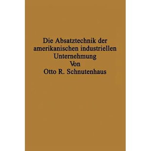 预订 Die Absatztechnik der amerikanischen industriellen Unternehmung: 9783642903717