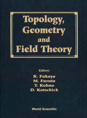 【预订】Topology, Geometry and Field Theory - Proceedings of the 31st International Taniguchi Symposium
