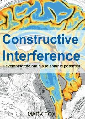 [预订]Constructive Interference: Developing the brain’s telepathic potential 9781913438050