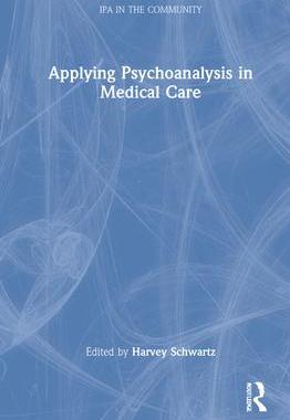 [预订]Applying Psychoanalysis in Medical Care 9780367765941