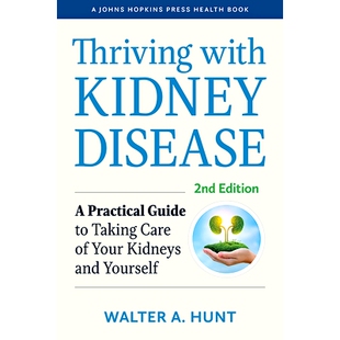 Practical Kidneys Thriving Guide Kidney and Your Yourself Care Disease with 预订 与肾病共存：肾脏和自身 Taking