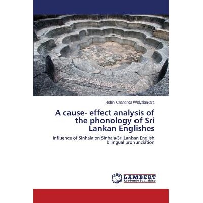 预订 A Cause- Effect Analysis of the Phonology of Sri Lankan Englishes: 9783659606557