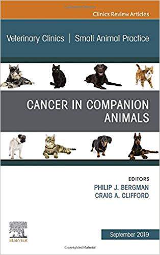 【预售】Cancer in Companion Animals, An Issue of Veterinary Clinics of North America: Small Animal Practice