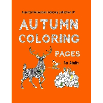 预订 Autumn Coloring Pages for Adults: An Assorted Relaxing-Inducing Collection: 9781695675827