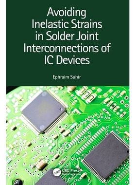 预订 Avoiding Inelastic Strains in Solder Joint Interconnections of IC Devices: 9780367635886
