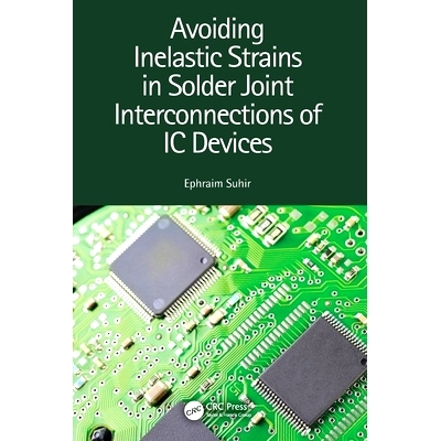 预订 Avoiding Inelastic Strains in Solder Joint Interconnections of IC Devices: 9780367635886