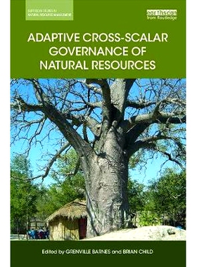 预订 Adaptive Cross-scalar Governance of Natural Resources 自然资源适应性治理: 9780415728423
