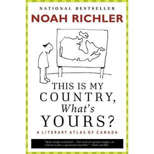 What’s 国家 国家又在哪里？：加拿大文学地图集 Country Literary 你 Canada这是我 Yours? This Atlas