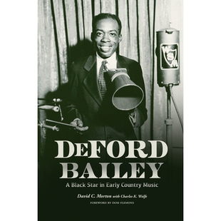 Early DeFord Star 预订 Country 黑星 Bailey：早期乡村音乐中 Bailey 9780915608393 Black Music