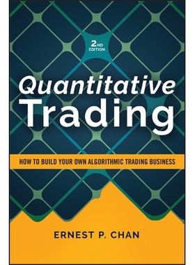 预订 Quantitative Trading: How To Build Your Own Algorithmic Trading Business, Second Edition: 9781394378043