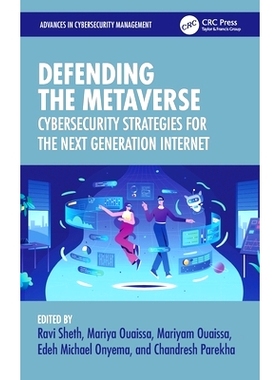 预订 Defending the Metaverse: Cybersecurity Strategies for the Next Generation Internet 保卫元宇宙：下一代互联网的网络安
