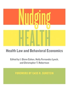 预订 Nudging Health: Health Law and Behavioral Economics 轻推健康: 9781421421018