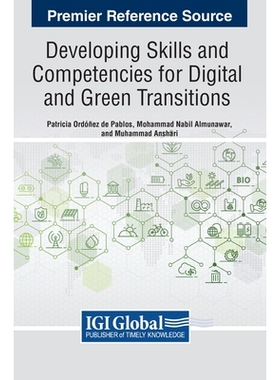 预订 Developing Skills and Competencies for Digital and Green Transitions 发展数字化与绿色转型的技能及能力（精装）: 9781