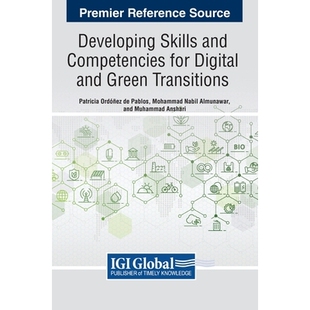 预订 Developing Skills and Competencies for Digital and Green Transitions 发展数字化与绿色转型的技能及能力(精装): 9781