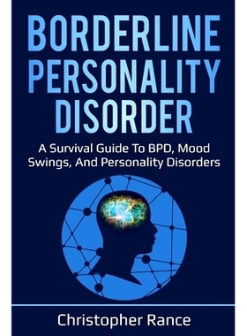 预订 Borderline Personality Disorder: A survival guide to BPD, mood swings, and personality disorders: 9781761030000