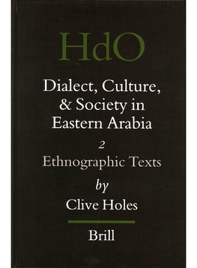 预订 Dialect, Culture, and Society in Eastern Arabia, Volume 2 Ethnographic Texts 阿拉伯东部的方言、文化和社会，第 2 卷