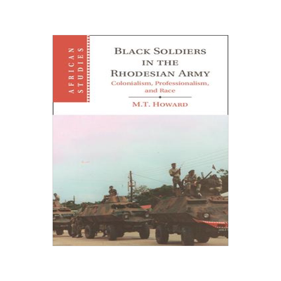 [预订]Black Soldiers in the Rhodesian Army 9781009348447