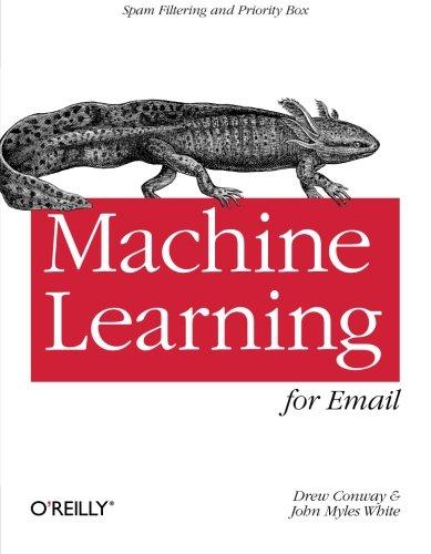 [预订]Machine Learning for Email: Spam Filtering and Priority Inbox 9781449314309 书籍/杂志/报纸 科学技术类原版书 原图主图