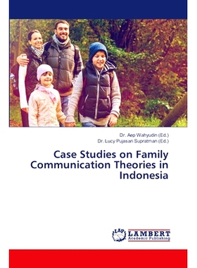 预订 Case Studies on Family Communication Theories in Indonesia: 9786207995622