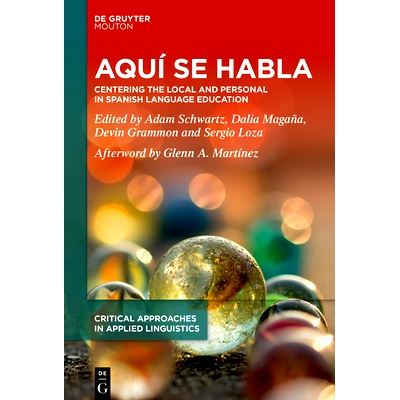 预订 Aquí se habla: Centering the Local and Personal in Spanish Language Education 以西班牙语教育中的地方和个人为中心: