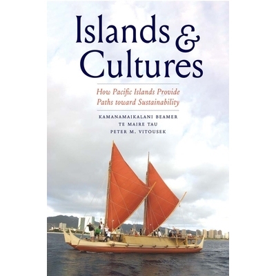 预订 Islands and Cultures: How Pacific Islands Provide Paths Toward Sustainability 岛屿与文化：太平洋岛屿如何为可持续发