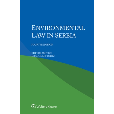 预订 Environmental Law in Serbia, Fourth Edition 塞尔维亚环境法，第四版: 9789403533384