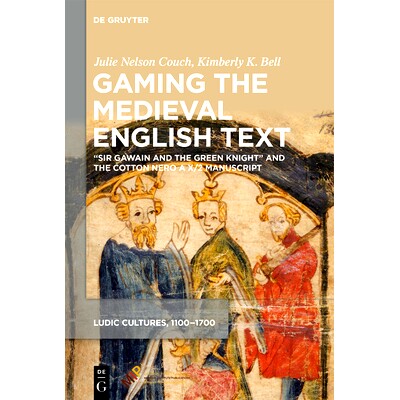 预订 Gaming the Medieval English Text: Sir Gawain and the Green Knight and the Cotton Nero A X/2 Manuscript 中世纪英语文