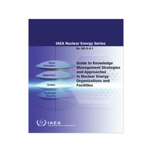 预订 Guide to Knowledge Management Strategies and Approaches in Nuclear Energy Organizations and Facilities