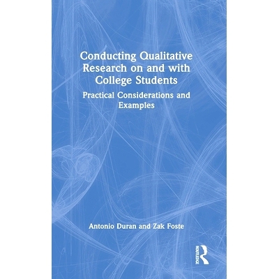 预订 Conducting Qualitative Research on and with College Students: Practical Considerations and Examples 对大学生进行定