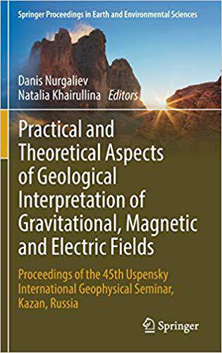【预售】Practical and Theoretical Aspects of Geological Interpretation of Gravitational, Magnetic and Electric Fie...