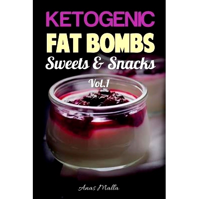 预订 Fat Bombs: 45 Fat Bombs Recipes for Ketogenic Diet, Sweet & Savory Snacks, Step by Step Low-Carbs & Gluten-Free Coo