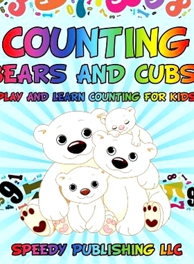 预订 Counting Bears and Cubs: Play and Learn Counting for Kids: 9781681453125