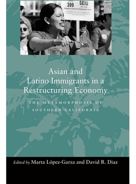 预订 Asian and Latino Immigrants in a Restructuring Economy: The Metamorphosis of Southern California: 9780804736305