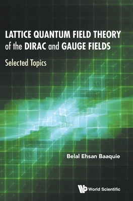 【预订】Lattice Quantum Field Theory of the Dirac and Gauge Fields