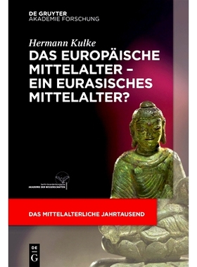 预订 Das europäische Mittelalter – ein eurasisches Mittelalter?: 9783110476156