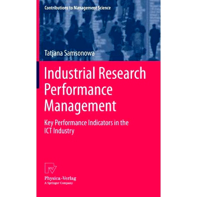 预订 Industrial Research Performance Management: Key Performance Indicators in the ICT Industry 工业研究绩效管理:信息和
