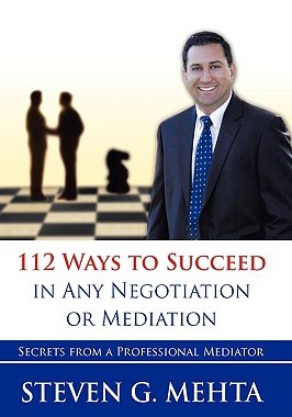 预订 112 Ways to Succeed in Any Negotiation or Mediation: Secrets from a Professional Mediator