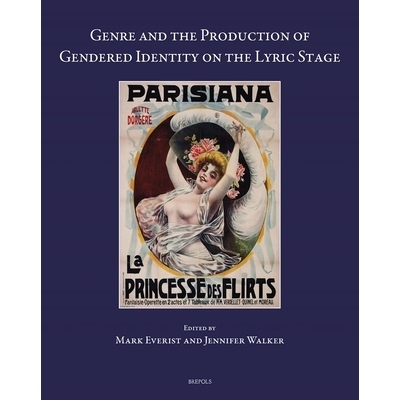 预订 Genre and the Production of Gendered Identity on the Lyric Stage 抒情舞台上的体裁与性别认同的产生: 9782503615585
