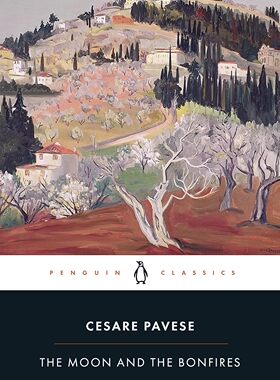 预售 月亮与篝火 切萨雷·帕韦泽 Cesare Pavese 英文原版 企鹅经典文学 The Moon and the Bonfires