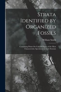 [预订]Strata Identified by Organized Fossils: Containing Prints On Colored Paper of the Most Characteristi 9781016027076