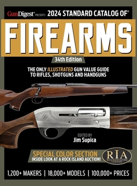 预订 2024 Standard Catalog of Firearms 2024 年枪支标准目录: 9781959265030