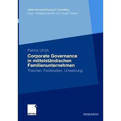 预订 Corporate Governance in mittelständischen Familienunternehmen: Theorien, Feldstudien, Umsetzung: 9783834923851